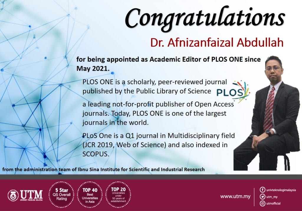 Congratulations Dr Afnizanfaizal Abdullah For Being Appointed As Academic Editor Of Plos One Utm Newshub